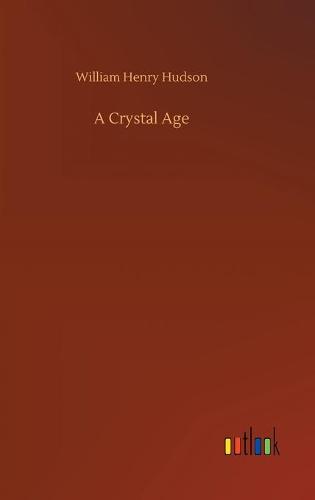 A Crystal Age (Hardback)