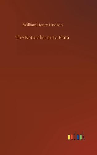 The Naturalist in La Plata (Hardback)