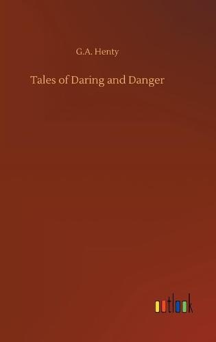 Tales of Daring and Danger (Hardback)