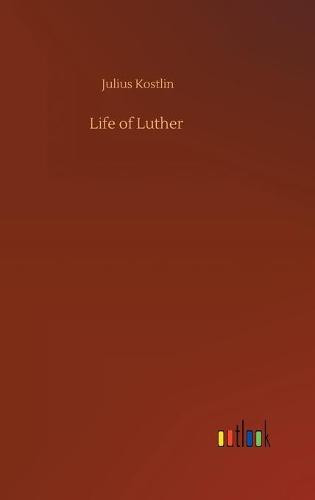 Life of Luther (Hardback)