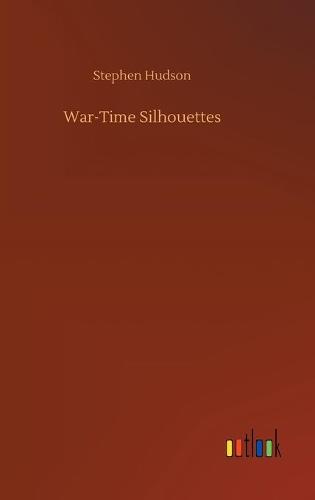 War-Time Silhouettes (Hardback)