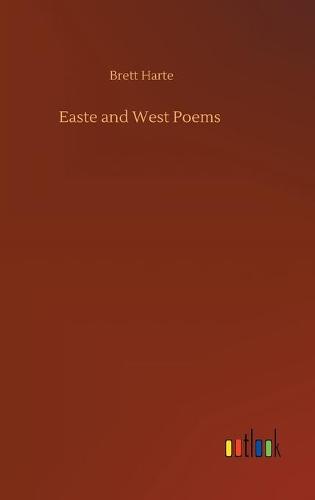 Easte and West Poems (Hardback)
