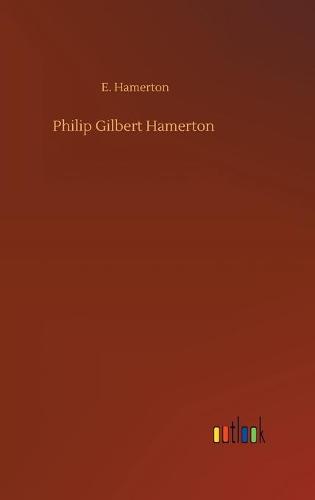 Philip Gilbert Hamerton (Hardback)