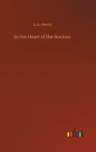 In the Heart of the Rockies (Hardback)