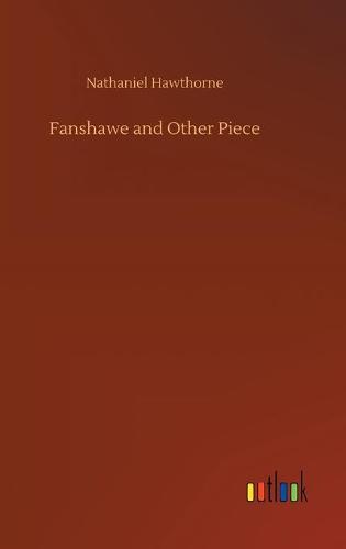 Fanshawe and Other Piece (Hardback)