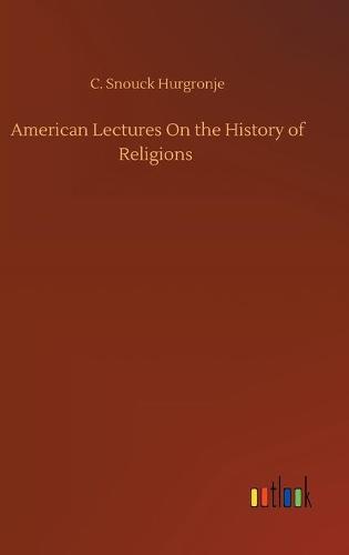 American Lectures On the History of Religions (Hardback)