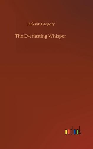 The Everlasting Whisper (Hardback)