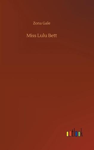 Miss Lulu Bett (Hardback)