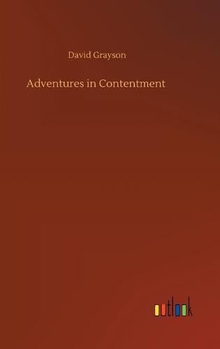 Adventures in Contentment (Hardback)