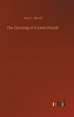The Uprising of A Great People (Hardback)