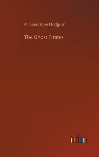 The Ghost Pirates (Hardback)