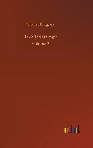 Two Tyears Ago: Volume 2 (Hardback)