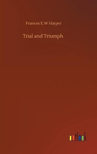 Trial and Triumph (Hardback)