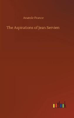 The Aspirations of Jean Servien (Hardback)
