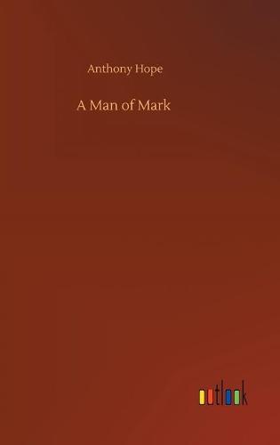 A Man of Mark (Hardback)