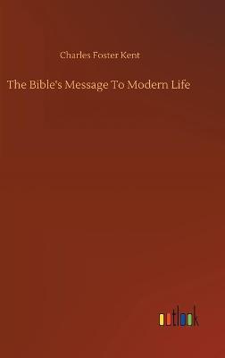The Bible's Message To Modern Life (Hardback)