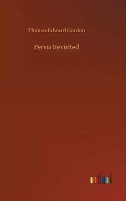 Persia Revisited (Hardback)