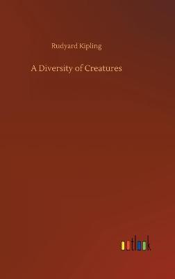 A Diversity of Creatures (Hardback)