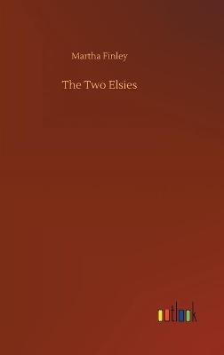 The Two Elsies (Hardback)