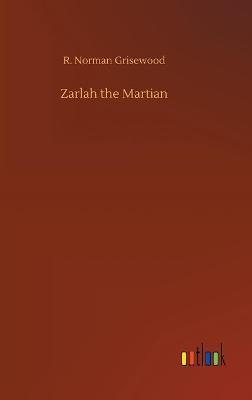 Zarlah the Martian (Hardback)