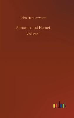 Almoran and Hamet: Volume 1 (Hardback)