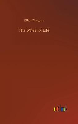 The Wheel of Life (Hardback)