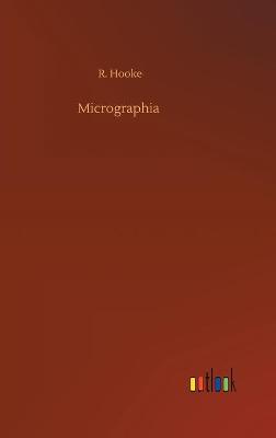 Micrographia (Hardback)