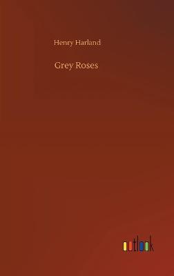 Grey Roses (Hardback)