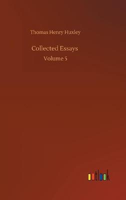 Collected Essays: Volume 5 (Hardback)