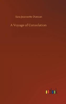 A Voyage of Consolation (Hardback)