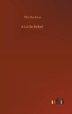 A Little Rebel (Hardback)