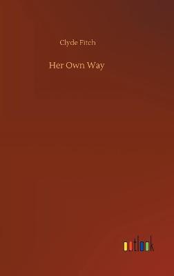 Her Own Way (Hardback)