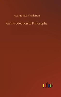 An Introduction to Philosophy (Hardback)