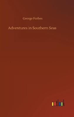 Adventures in Southern Seas (Hardback)