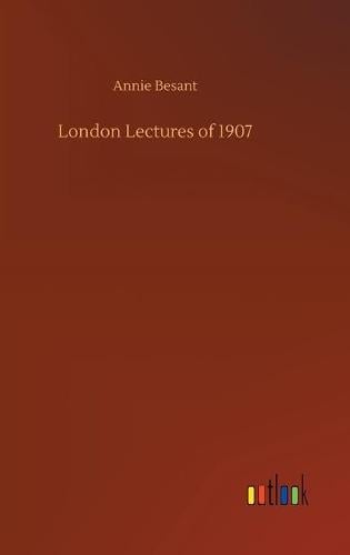 London Lectures of 1907 (Hardback)