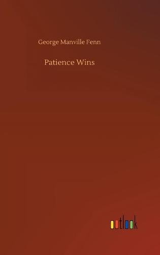 Patience Wins (Hardback)