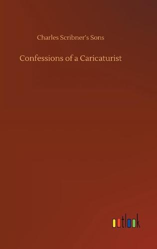 Confessions of a Caricaturist (Hardback)