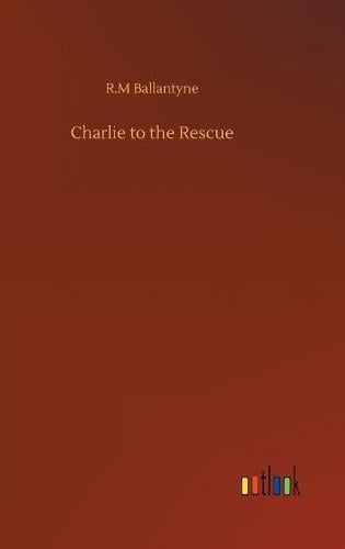 Charlie to the Rescue (Hardback)