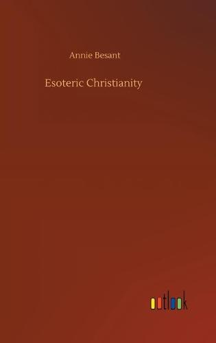 Esoteric Christianity (Hardback)