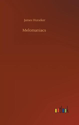 Melomaniacs (Hardback)