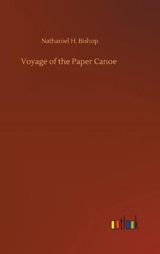 Voyage of the Paper Canoe (Hardback)