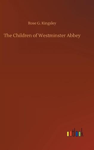 The Children of Westminster Abbey (Hardback)