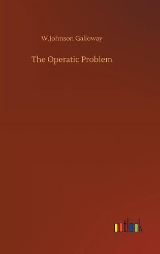 The Operatic Problem (Hardback)