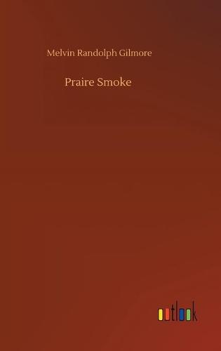 Praire Smoke (Hardback)