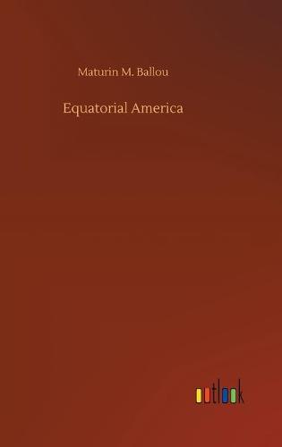 Equatorial America (Hardback)