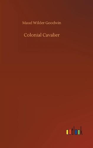 Colonial Cavalier (Hardback)