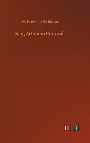 King Arthur in Cornwall (Hardback)