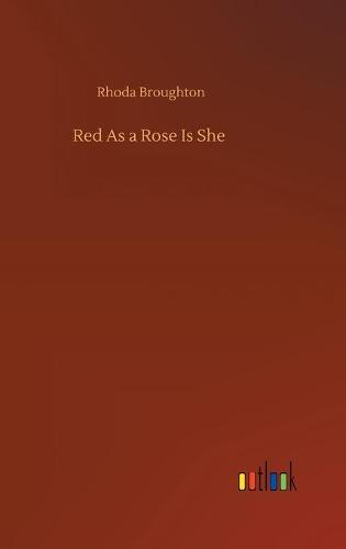 Red As a Rose Is She (Hardback)