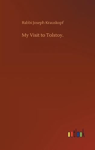 My Visit to Tolstoy. (Hardback)