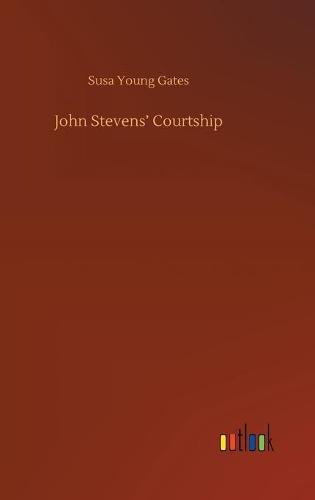 John Stevens' Courtship (Hardback)